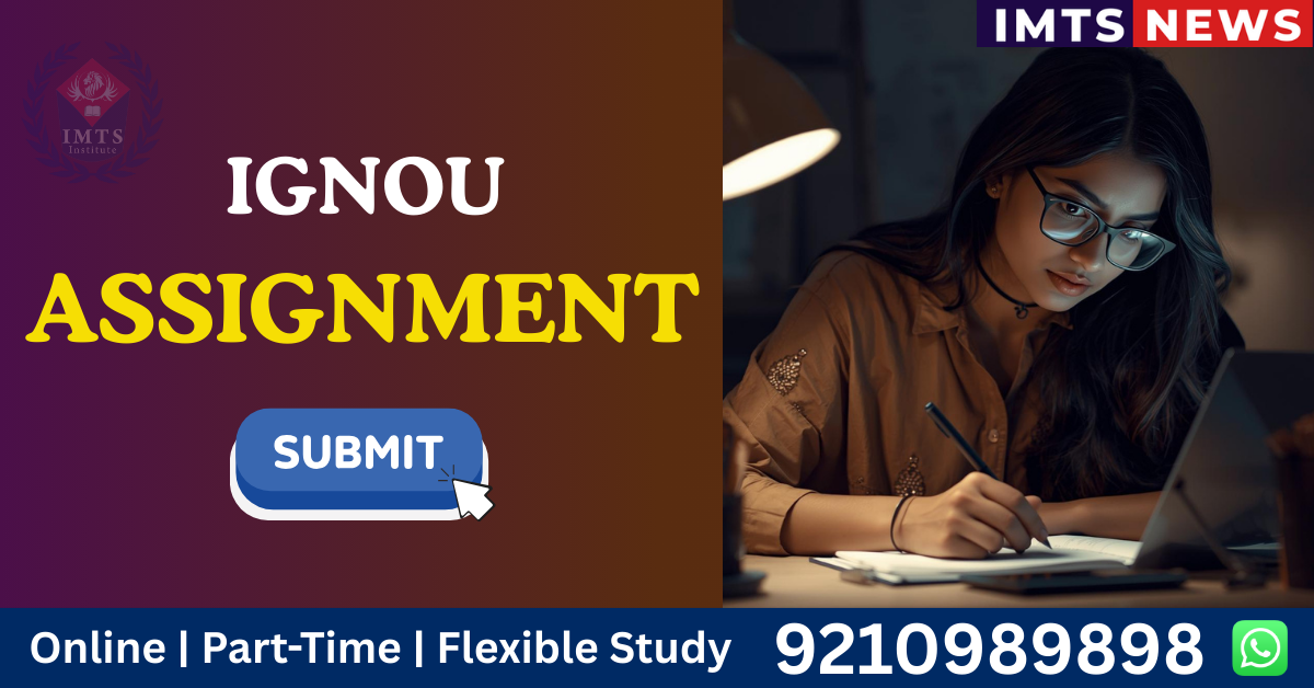 IGNOU Assignment 2026: Last Date, Guide,Submission