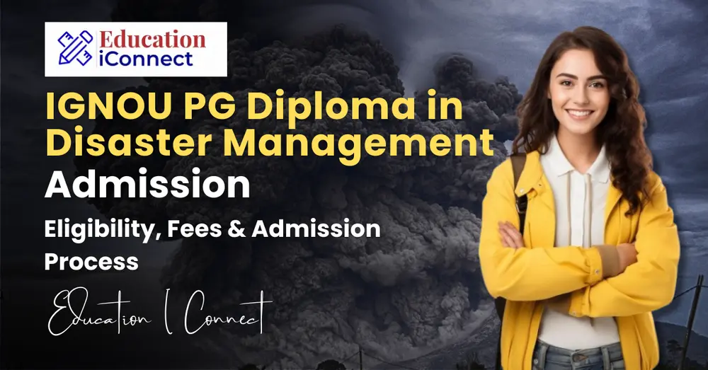 IGNOU PG Diploma in Disaster Management Admission