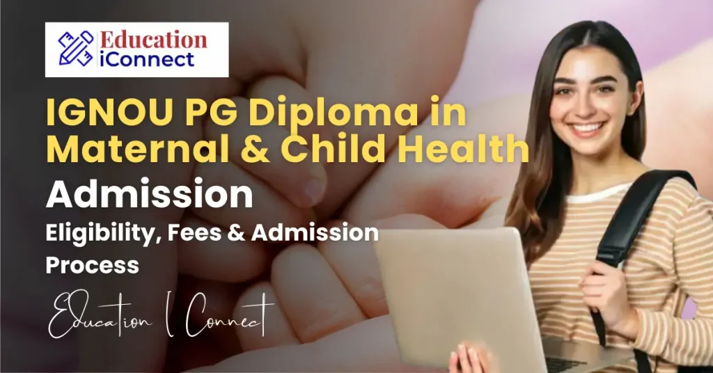 IGNOU PG Diploma in Maternal & Child Health