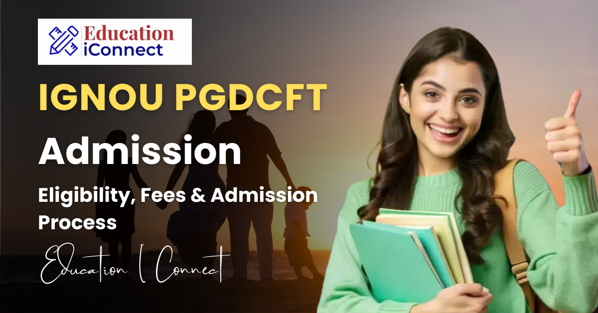 Ignou Pg Diploma In Rehabilitation Psychology IGNOU PG Diploma in Counselling and Family Therapy Admission 2025-26