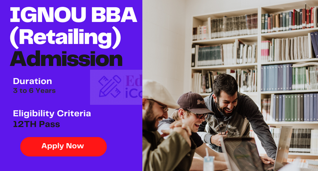 IGNOU BBA (Retailing) Admission