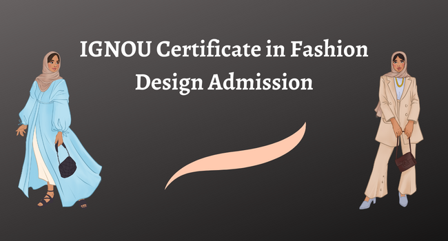 IGNOU Certificate in Fashion Design Admіѕѕіоn
