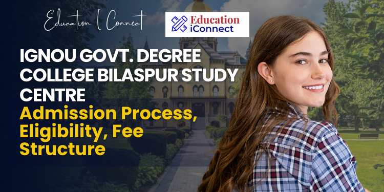 IGNOU Govt. Degree College Bilaspur Study Centre