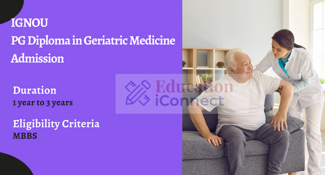 IGNOU PG Diploma in Geriatric Medicine Admission