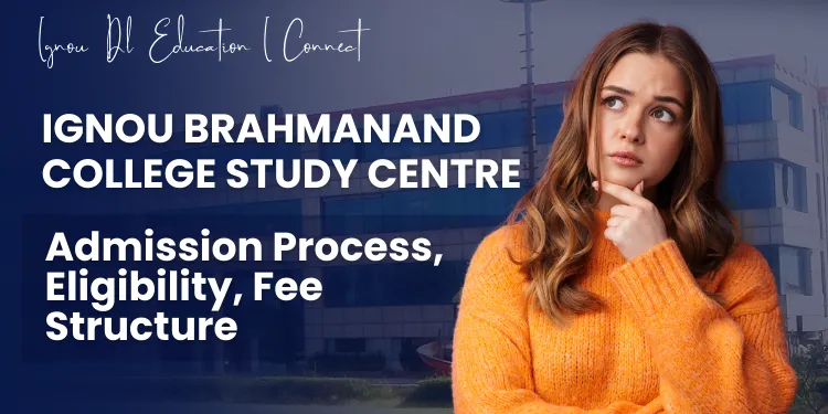 IGNOU Brahmanand College Study Centre