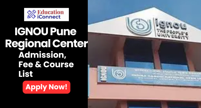 IGNOU Pune Regional Center: Contact & Courses
